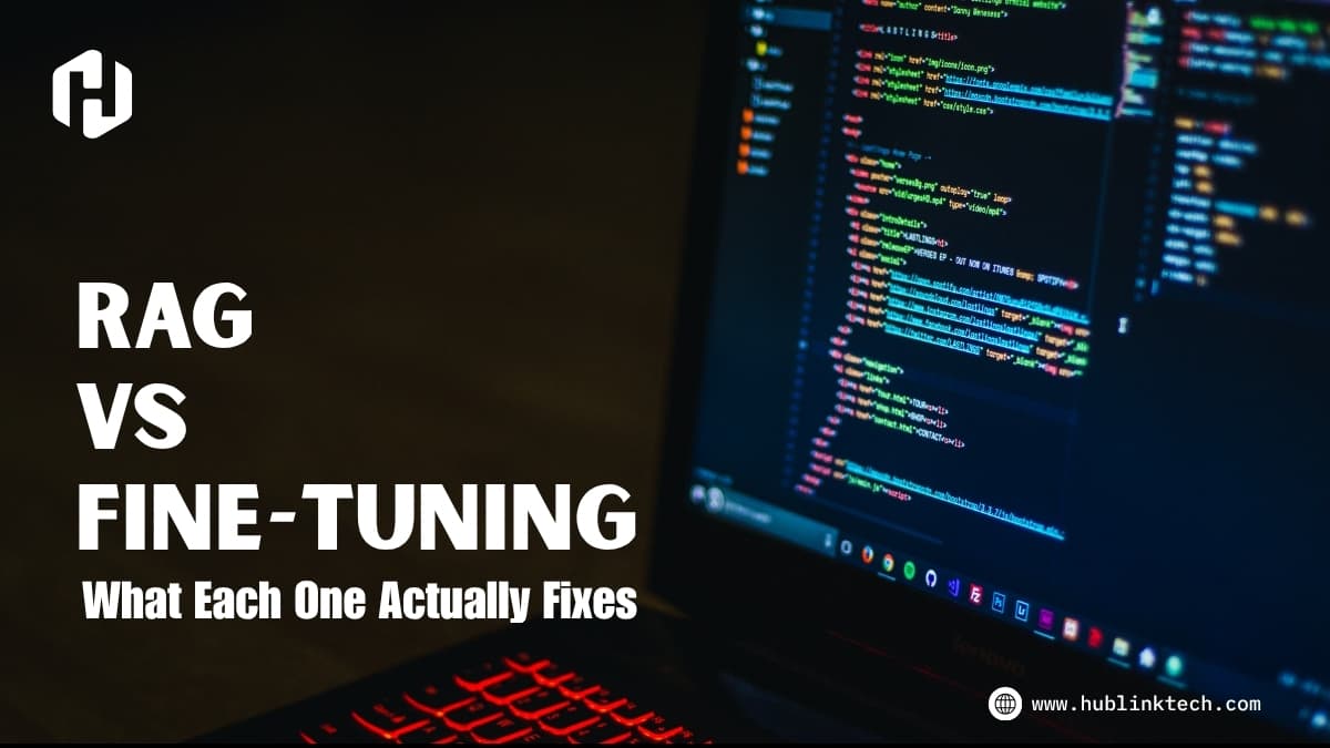 RAG vs Fine-Tuning: What Each One Actually Fixes