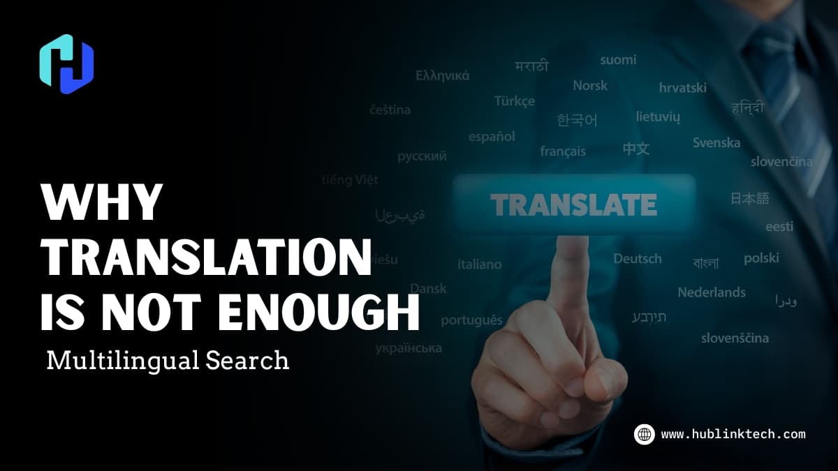 Multilingual Search: Why Translation Is Not Enough