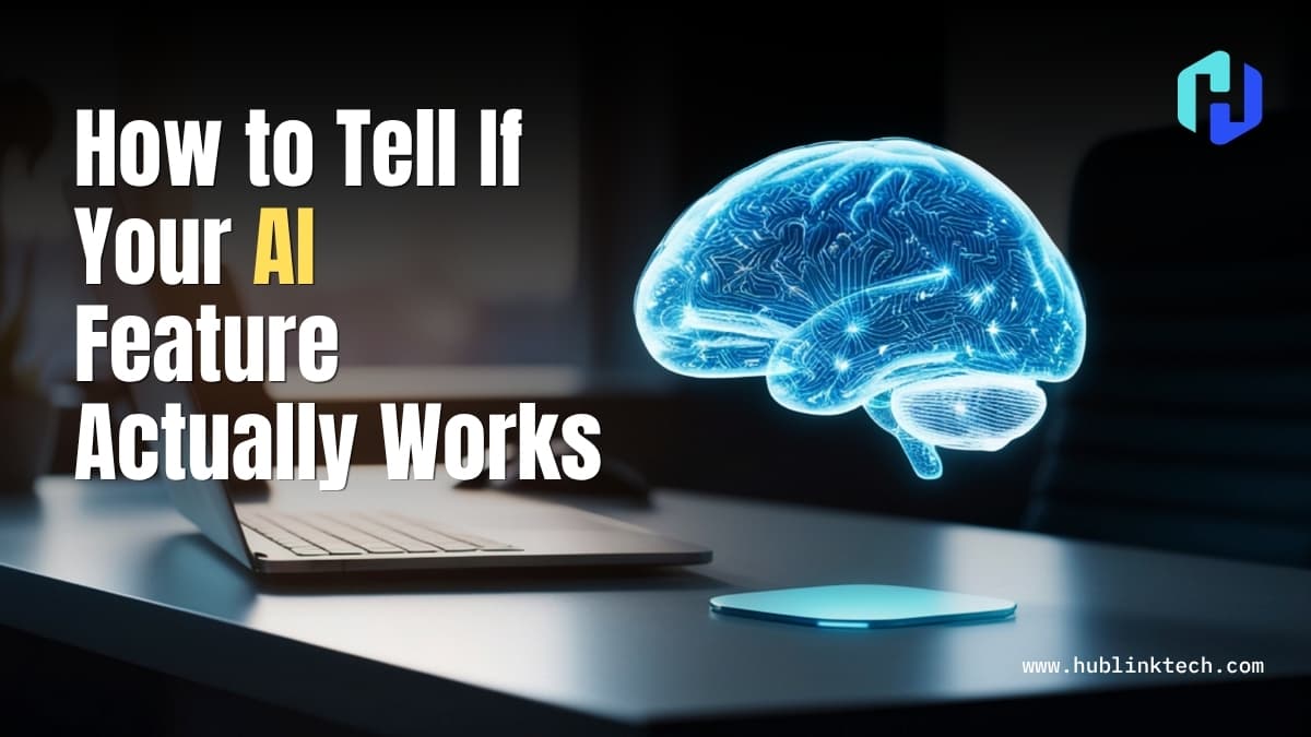How to Tell If Your AI Feature Actually Works